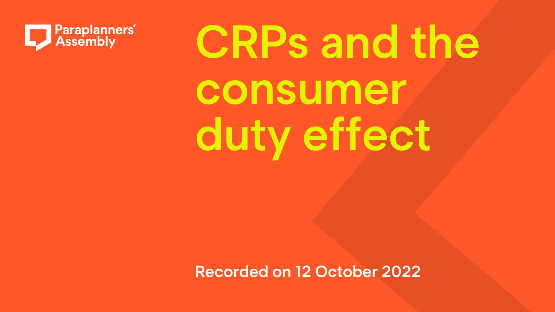 A video cover image showing the title 'CRPs and the consumer duty effect' in large letters. Beneath it, the subtitle reads 'Recorded on 12 October 2022'.