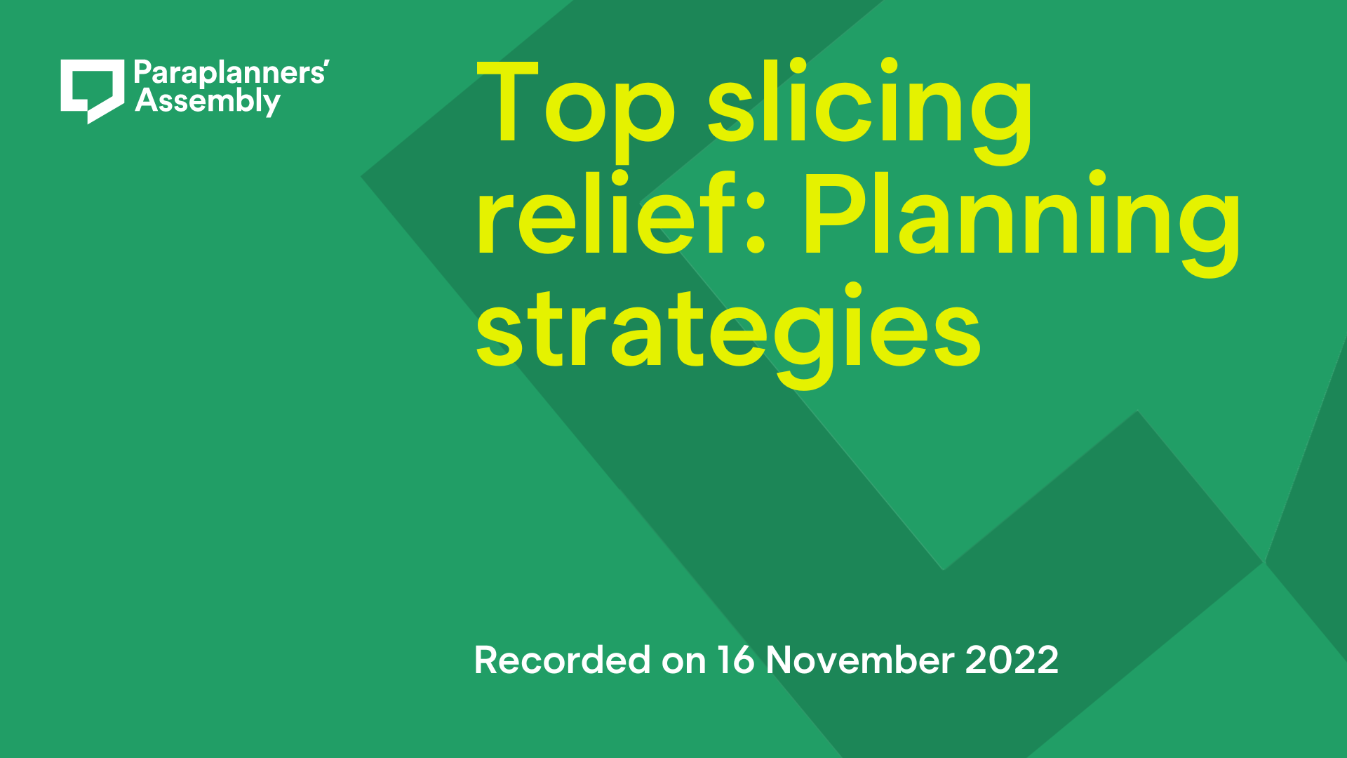 Top slicing relief: Planning strategies. Recorded on 16 November 2022.