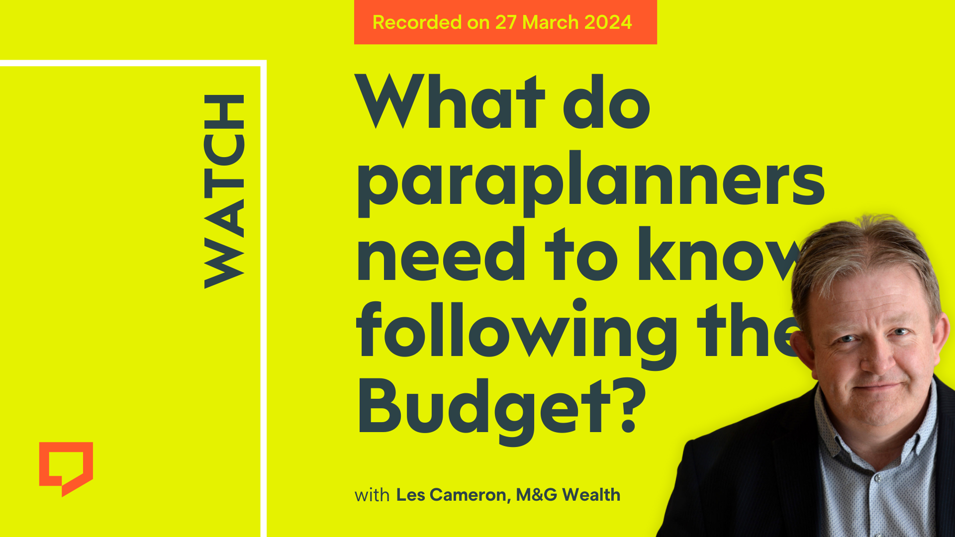 Recorded on 27 March 2024. What do paraplanners need to know following the Budget? With Les Cameron of M&G Wealth