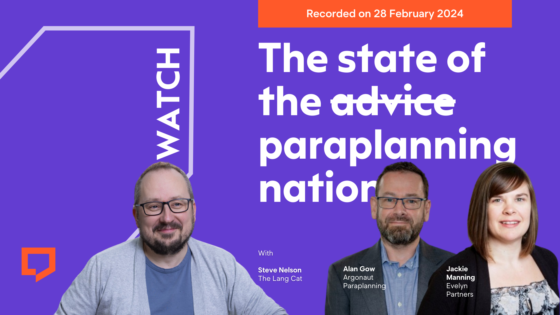 Recorded on 28 February 2024. The state of the paraplanning nation featuring Steve Nelson from The Lang Cat, Alan Gow from Argonaut Paraplanning and Jackie Manning from Evelyn Partners