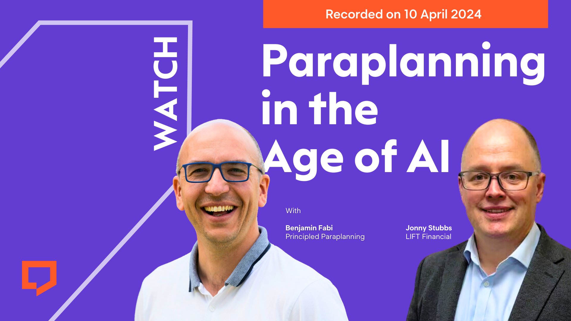 Recorded on 10 April 2024. Paraplanning in the Age of AI with Benjamin Fabi of Principled Paraplanning and Jonny Stubbs of LIFT Financial