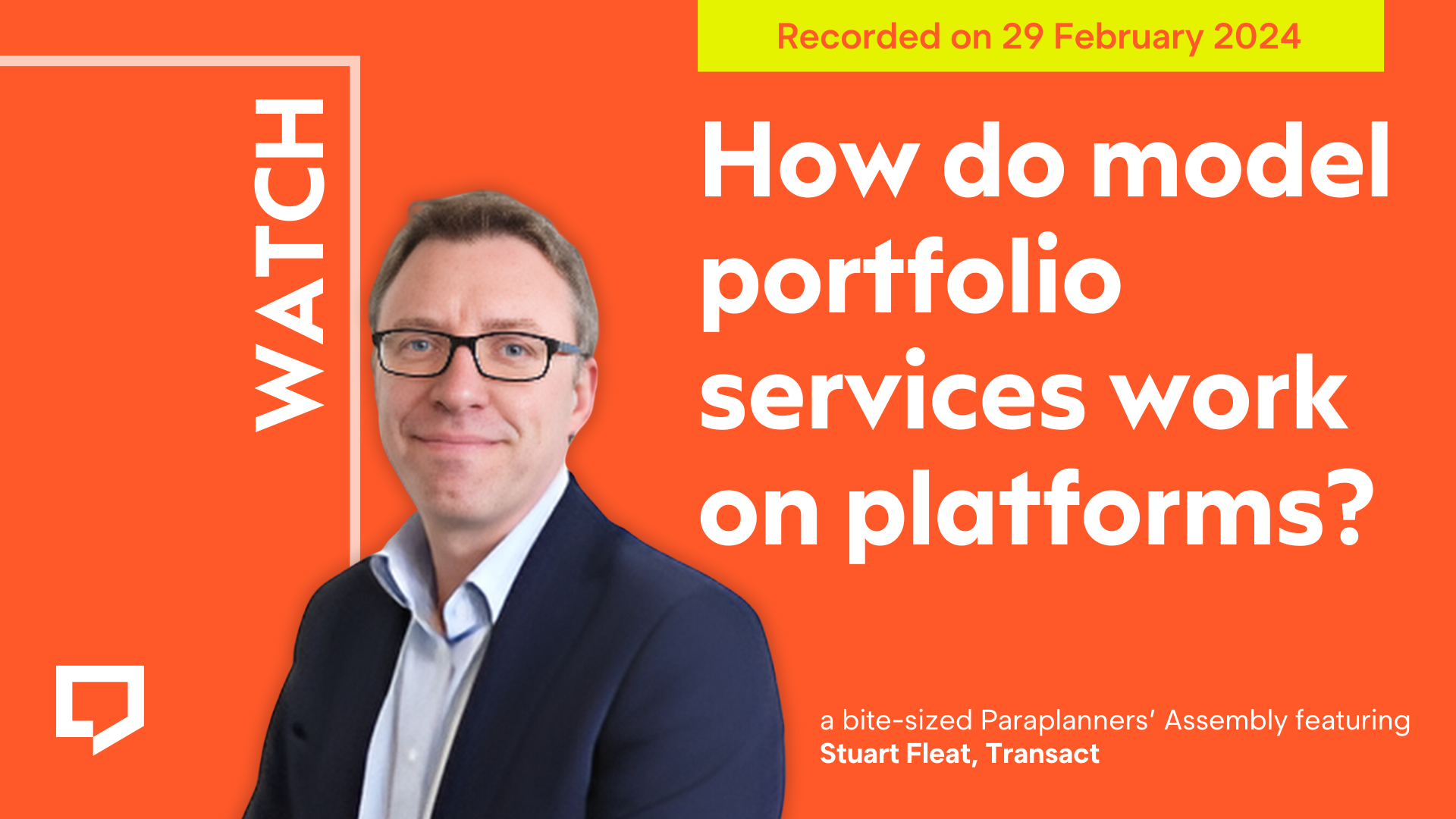 How do model portfolio services work on platforms? A bite-sized Paraplanners' Assembly with Stuart Fleat of Transact. Recorded on 29 February 2024.