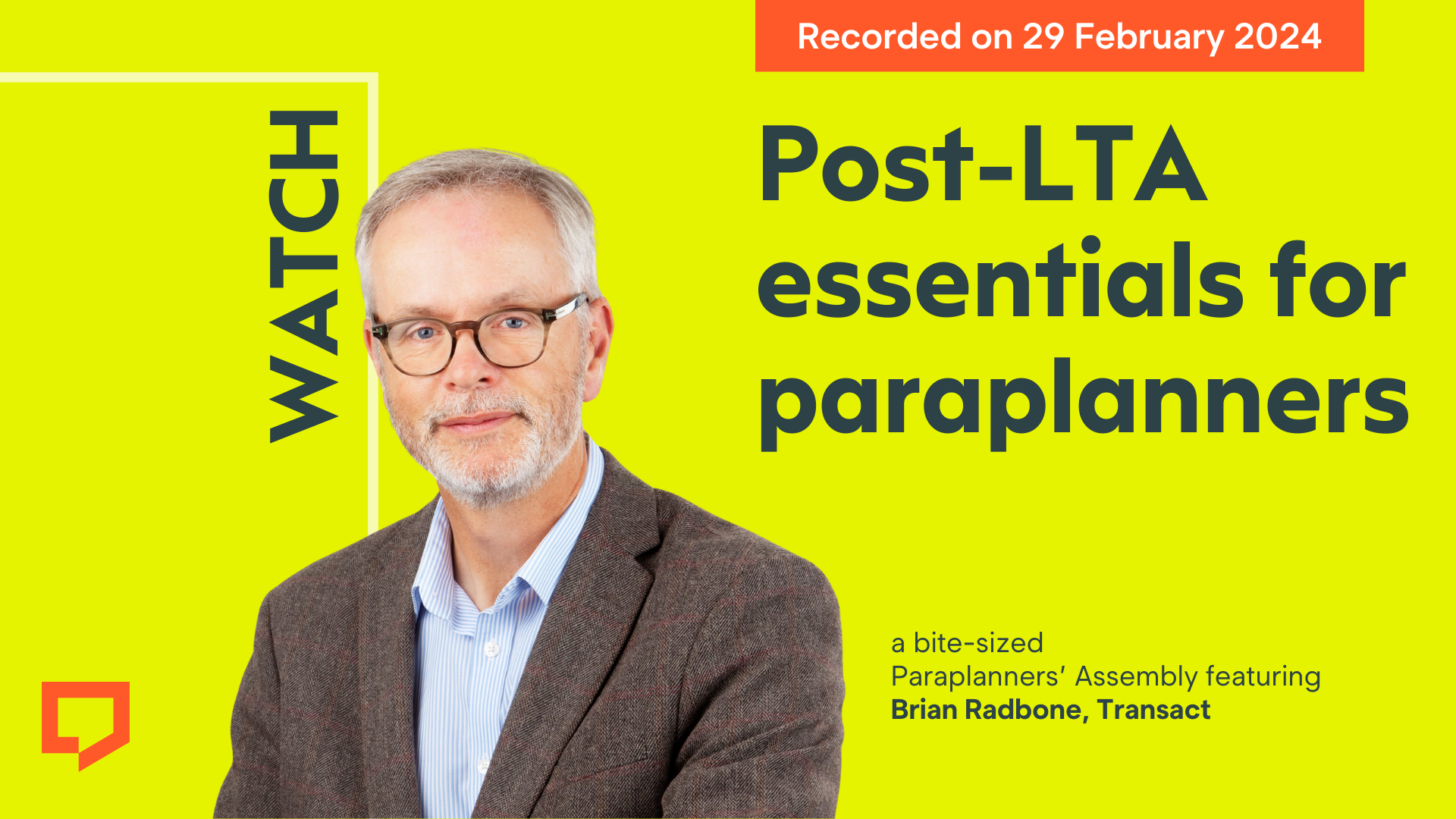 Watch post-LTA essentials for paraplanners. A bite-sized Paraplanners' Assembly featuring Brian Radbone of Transact