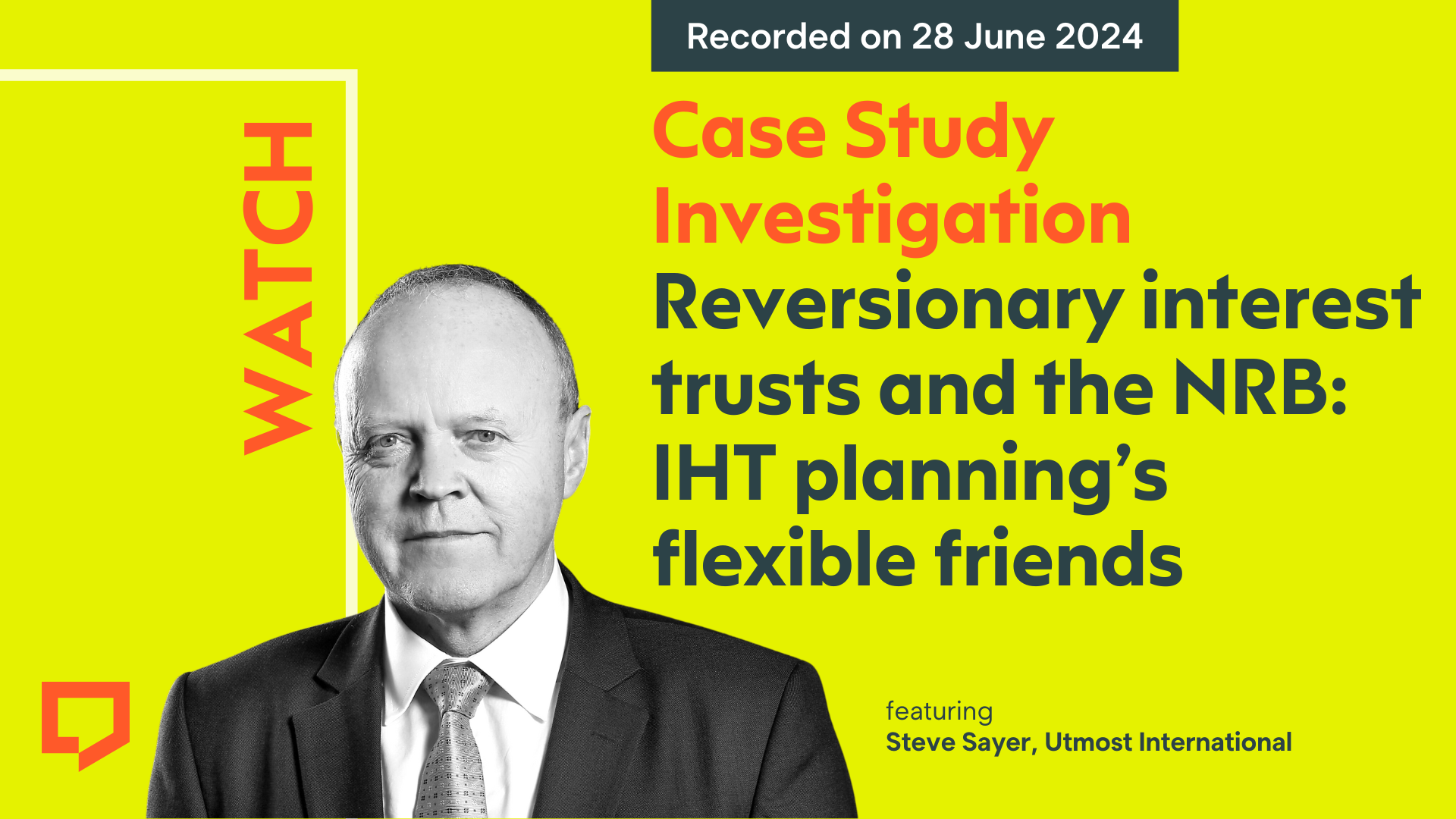 Watch Case Study Investigation: Reversionary interest trusts and the NRB - IHT planning's flexible friends