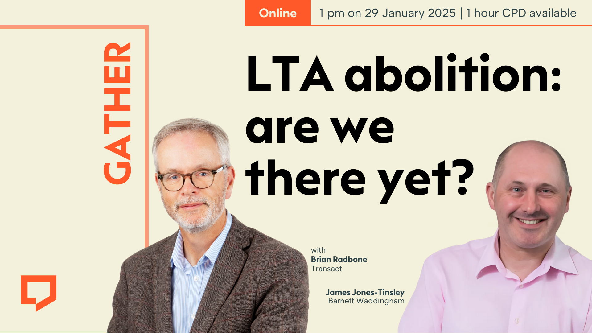 A promotion for an online Assembly called "LTA abolition: are we there yet?" that is taking place at 1pm on 29 January 2025. The promotion features prominent headshots of the two guests for the Assembly: Brian Radbone from Transact and James Jones-Tinsley from Barnett Waddingham.