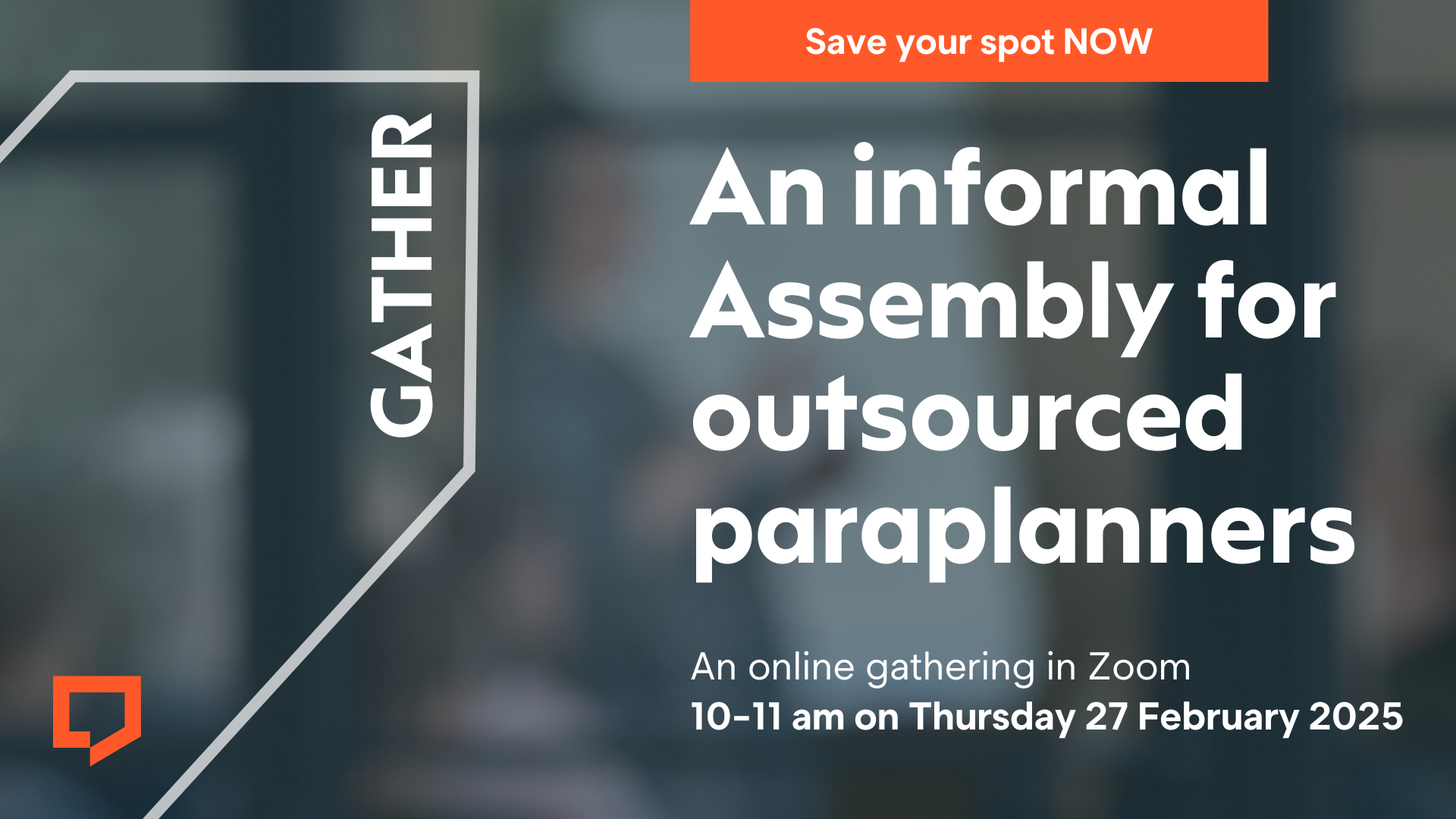 Promotional image for "An informal Assembly for outsourced paraplanners". An online gathering in Zoom from 10-11 am on Thursday 10 February 2025.