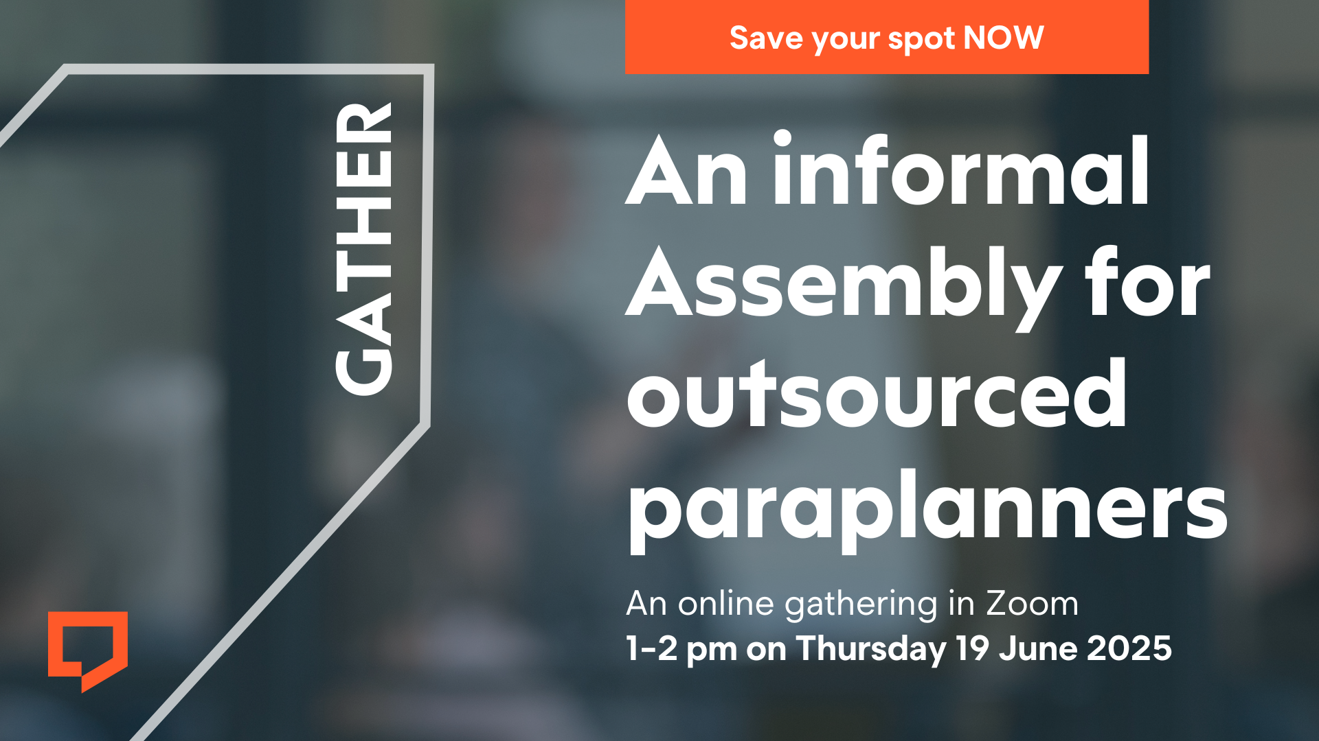 Promotional image for "An informal Assembly for outsourced paraplanners". An online gathering in Zoom from 1-2 pm on Thursday 19 June 2025.